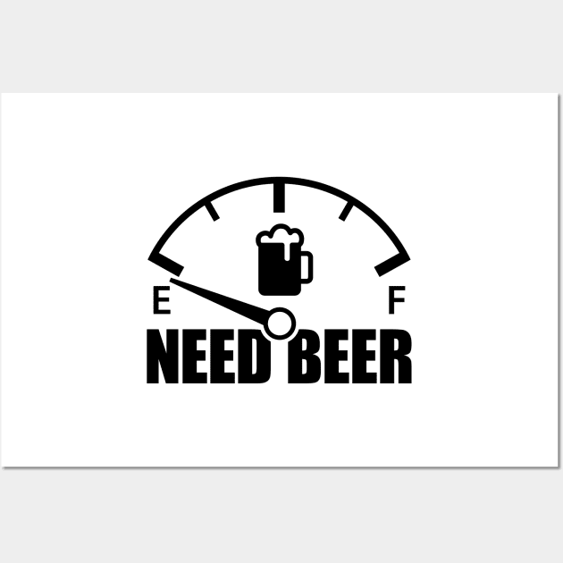 Beer Need Fuel Gauge (black) Wall Art by GetThatCar